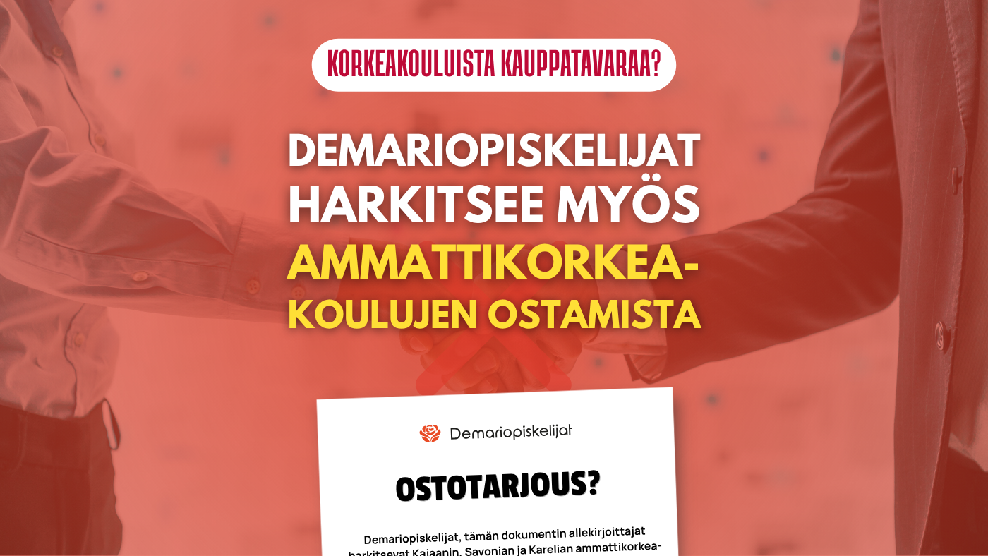 Korkeakouluista kauppatavaraa Demariopiskelijat harkitsee myös ammattikorkeakoulujen ostamista